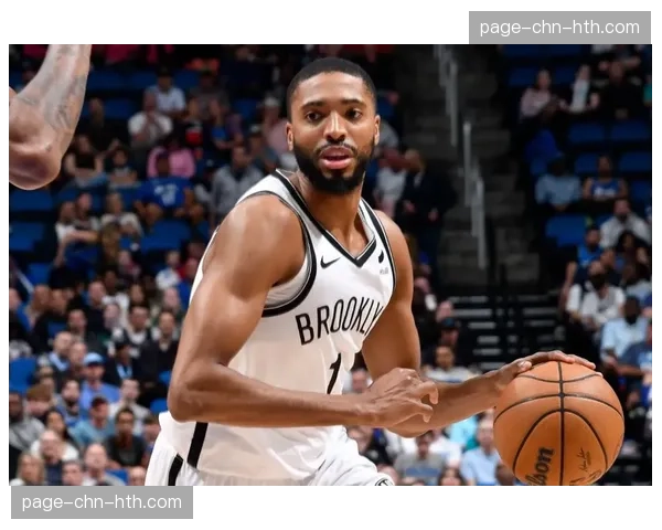 消息：米卡尔-布里奇斯因手腕伤势将缺席至少两周，篮网季后赛前景蒙尘